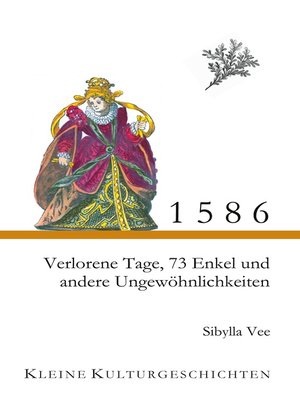 cover image of 1586--Verlorene Tage, 73 Enkel und andere Ungewöhnlichkeiten